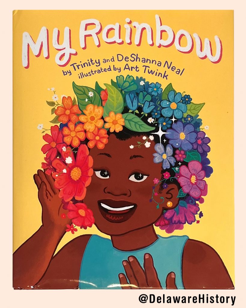 The outer cover from “My Rainbow,” written by Trinity and DeShanna Neal. (Trinity and DeShanna Neal, “My Rainbow,” 2020, 2022.002.002, Delaware Division of Historical and Cultural Affairs.)