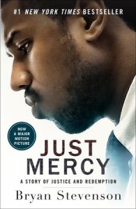 This image shows a more recent cover of Bryan Stevenson's book "Just Mercy: A story of Justice and Redemption," which was made into a film in 2019.