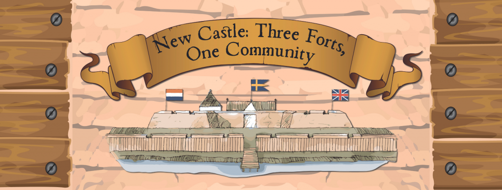 New Castle: Three Forts, One Community